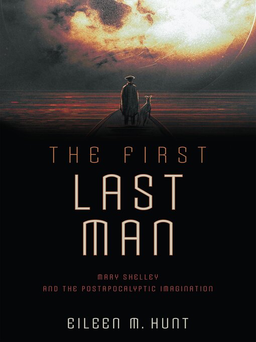 Title details for The First Last Man by Eileen M. Hunt - Available
